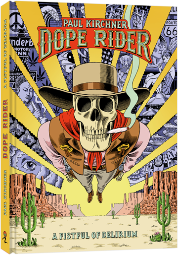 Dope Rider: A Fistful of Delirium, Paul Kirchner (2021)
